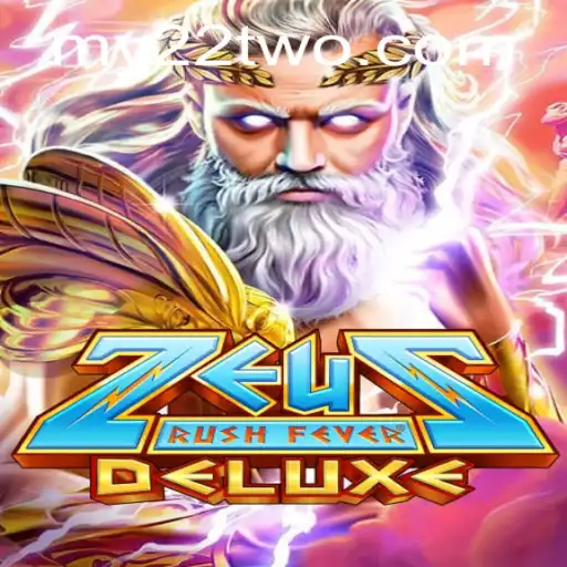 Unleashing the Power of 'ZeusRushFeverDeluxe': A Comprehensive Guide